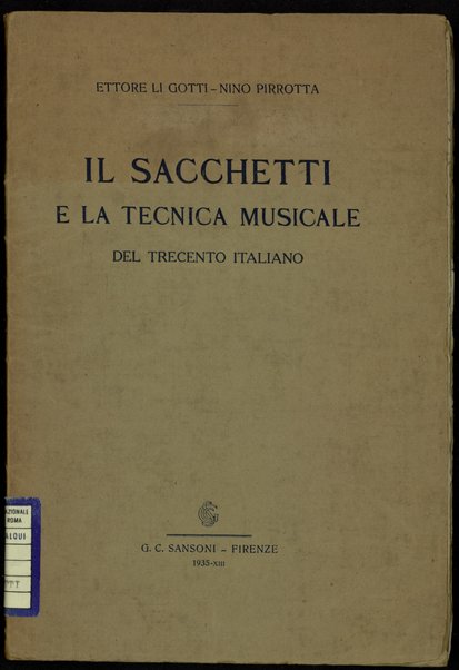 Il Sacchetti e la tecnica musicale del Trecento italiano / Ettore Li Gotti, Nino Pirrotta