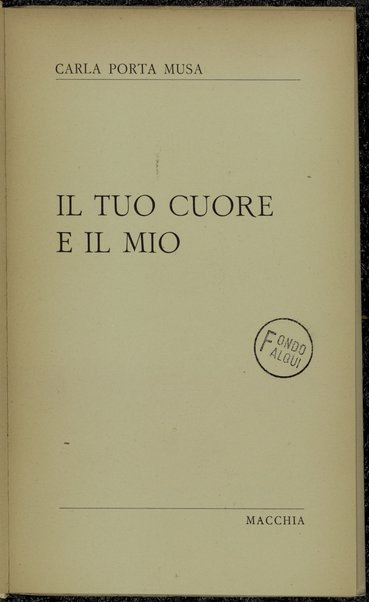 Il tuo cuore e il mio / Carla Porta Musa