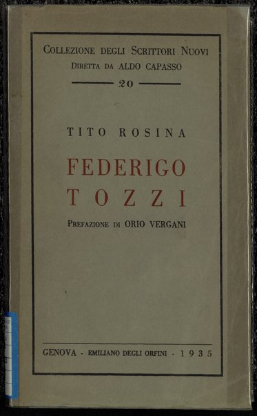 Federigo Tozzi : saggio critico / Tito Rosina ; prefazione di Orio Vergani