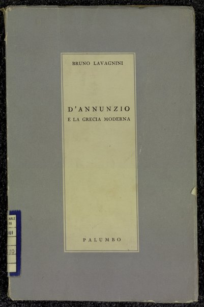 Alle fonti della Pisanella, ovvero D'Annunzio e la Grecia moderna / Bruno Lavagnini