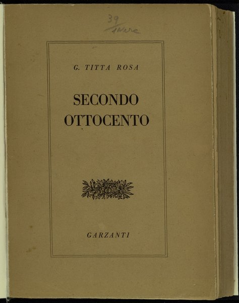 Secondo Ottocento : da Nievo a D'Annunzio / G. Titta Rosa