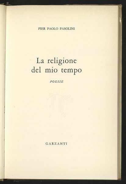 La religione del mio tempo : poesie /  Pier Paolo Pasolini