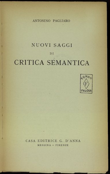 Nuovi saggi di critica semantica / Antonino Pagliaro