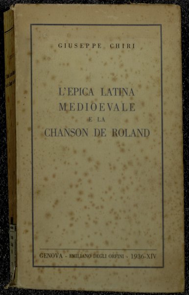 L'epica latina medioevale e la Chanson de Roland / Giuseppe Chiri