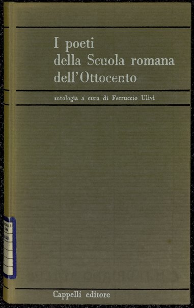 I poeti della scuola romana dell'Ottocento / antologia a cura di Ferruccio Ulivi