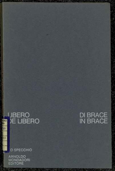 Di brace in brace : 1956-1970 / Libero de Libero