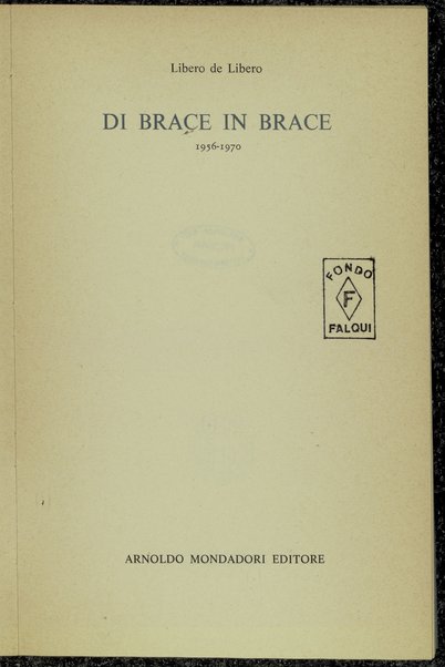 Di brace in brace : 1956-1970 / Libero de Libero