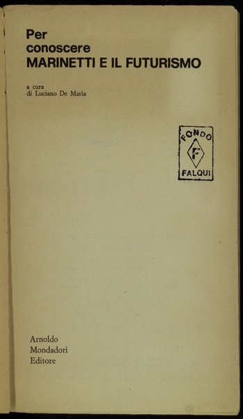 Per conoscere Marinetti e il futurismo / a cura di Luciano De Maria