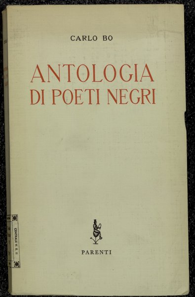 Antologia di poeti negri / Carlo Bo