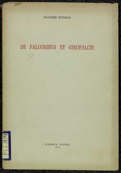 De falconibus et girofalcis / Salvatore Battaglia