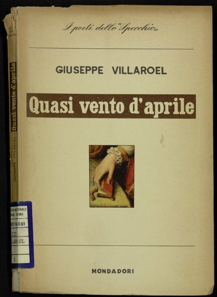 Quasi vento d'aprile / Giuseppe Villaroel ; con una premessa critica di Francesco Flora