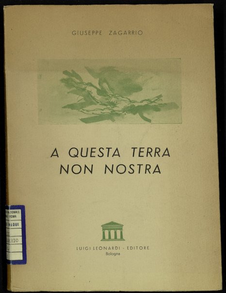 A questa terra non nostra / Giuseppe Zagarrio