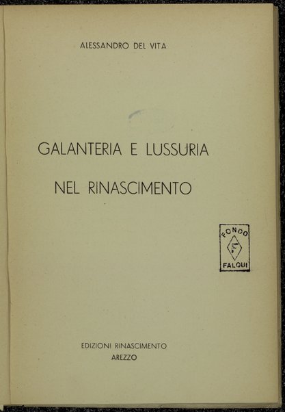 Galanteria e lussuria nel Rinascimento / Alessandro Del Vita