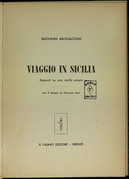 Viaggio in Sicilia : appunti su una realta amara / Giovanni Arcidiacono ; con 6 disegni di Giovanni Acci