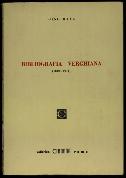 Bibliografia verghiana : (1840-1971) / Gino Raya