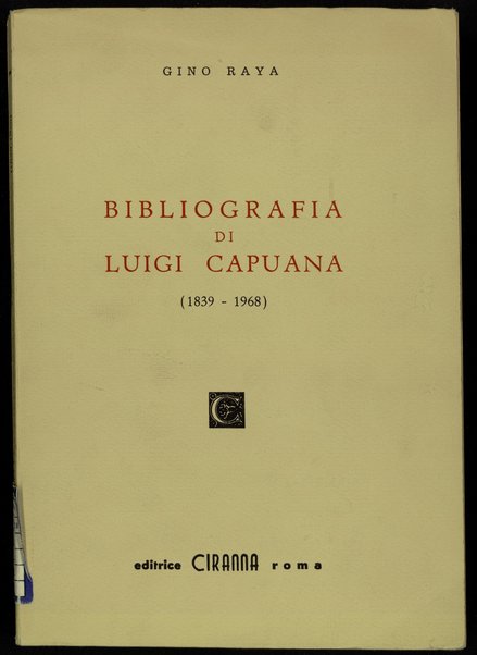 Bibliografia di Luigi Capuana, 1839-1968 / Gino Raya