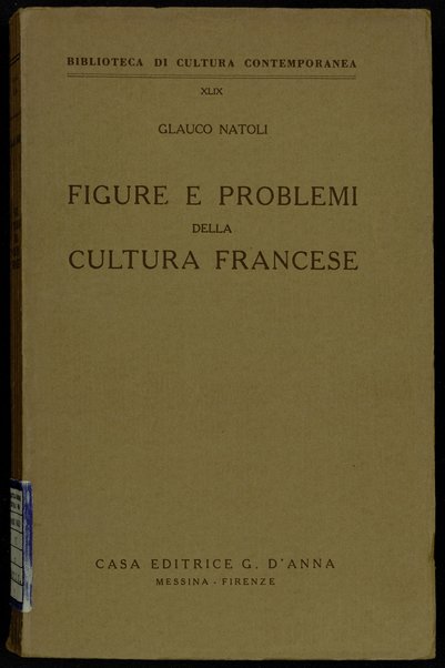 Figure e problemi della cultura francese / Glauco Natoli