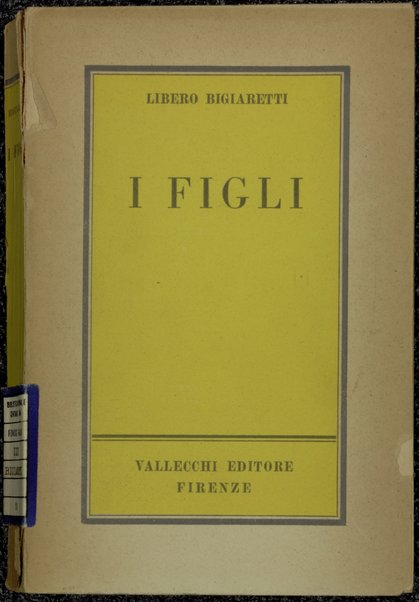 I figli : romanzo / Libero Bigiaretti