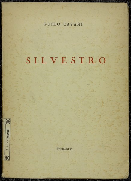 Silvestro : cronaca sceneggiata in quattro tempi / Guido Cavani