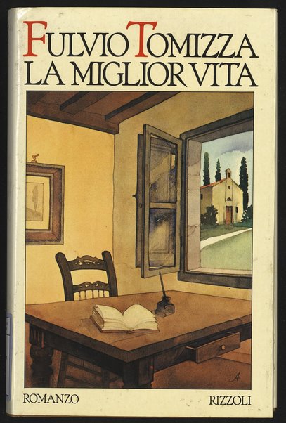 La miglior vita / Fulvio Tomizza