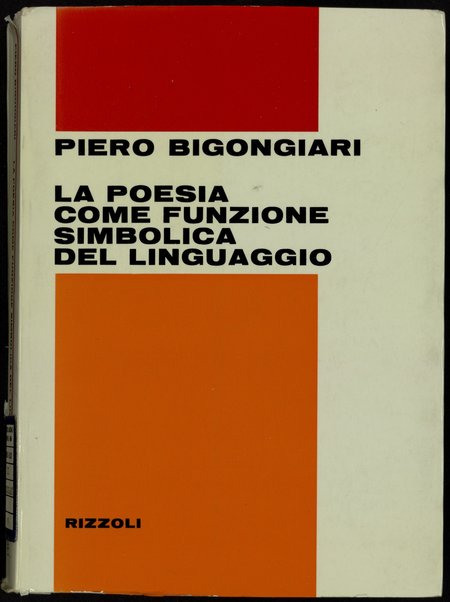 La poesia come funzione simbolica del linguaggio / Piero Bigongiari