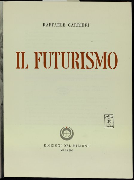 Il futurismo / Raffaele Carrieri