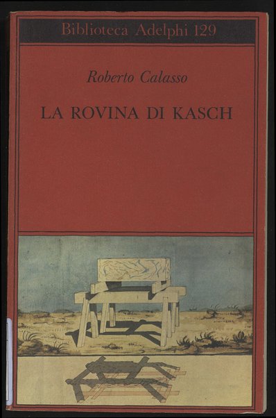 La rovina di Kasch / Roberto Calasso