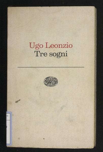 Tre sogni / Ugo Leonzio