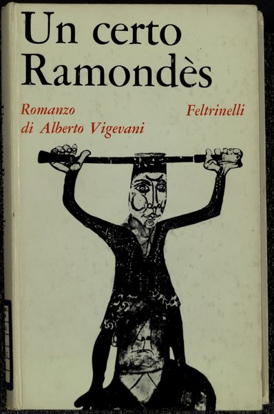 Un certo Ramondes : romanzo / Alberto Vigevani