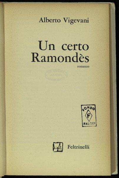 Un certo Ramondes : romanzo / Alberto Vigevani