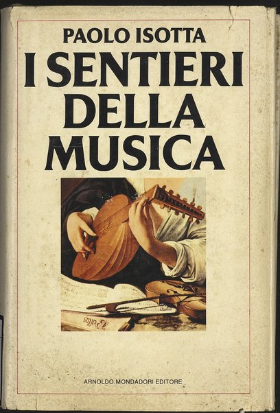 I sentieri della musica / Paolo Isotta