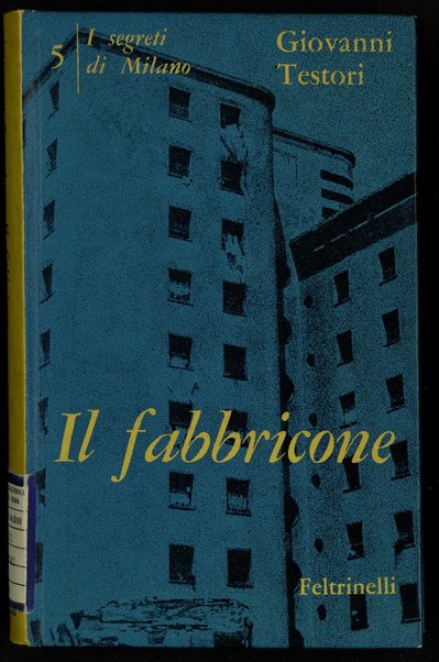 5: Il fabbricone / Giovanni Testori