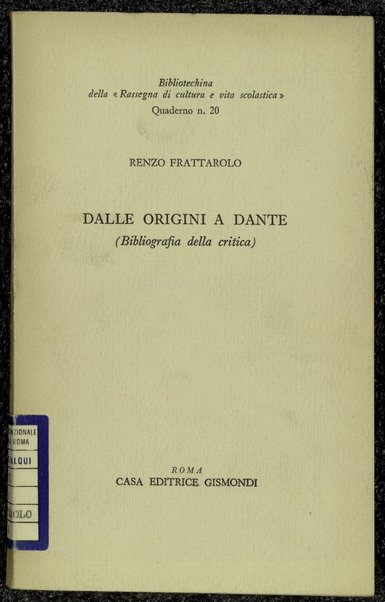 Dalle origini a Dante : (bibliografia della critica) / Renzo Frattarolo