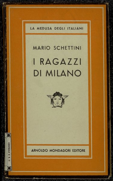 I ragazzi di Milano : romanzo / di Mario Schettini