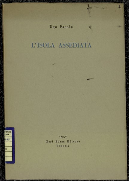 L'isola assediata / Ugo Fasolo