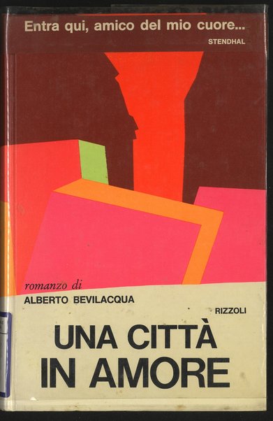 Una cittÃ  in amore / Alberto Bevilacqua