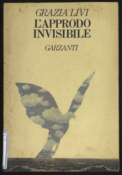 L'approdo invisibile / Grazia Livi