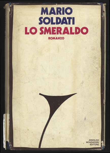 Lo smeraldo : romanzo / Mario Soldati