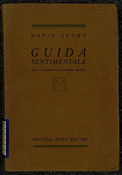 Guida sentimentale / Mario Gromo ; con 3 acqueforti di F. Mennyey