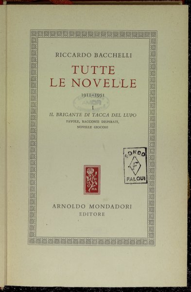 12.1: Il brigante di Tacca del Lupo : favole, racconti disperati, novelle giocose / Riccardo Bacchelli