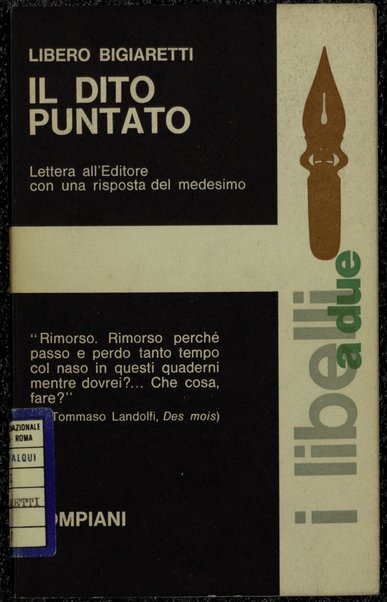 Il dito puntato : lettera all'editore con una risposta del medesimo / Libero Bigiaretti