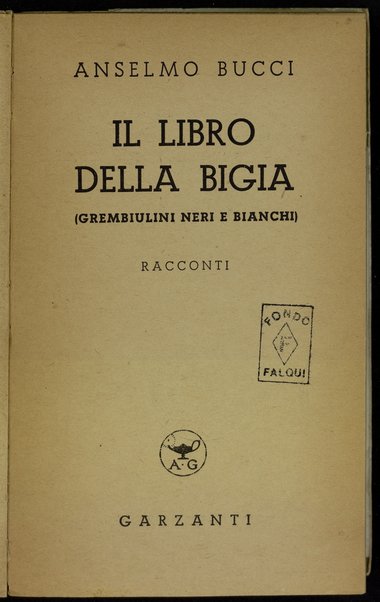 Il libro della Bigia : grembiulini neri e bianchi : racconti / Anselmo Bucci