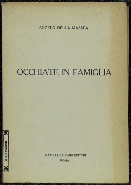 Occhiate in famiglia / Angelo Della Massea