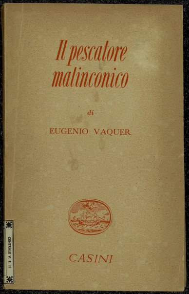 Il pescatore malinconico / Eugenio Vaquer