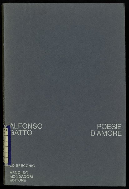 Poesie d'amore : 1941-'49, 1960-'72 / Alfonso Gatto