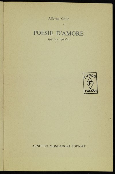 Poesie d'amore : 1941-'49, 1960-'72 / Alfonso Gatto