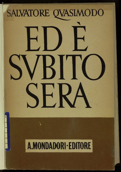 Ed Ã¨ subito sera : poesie / Salvatore Quasimodo ; con un saggio di Sergio Solmi