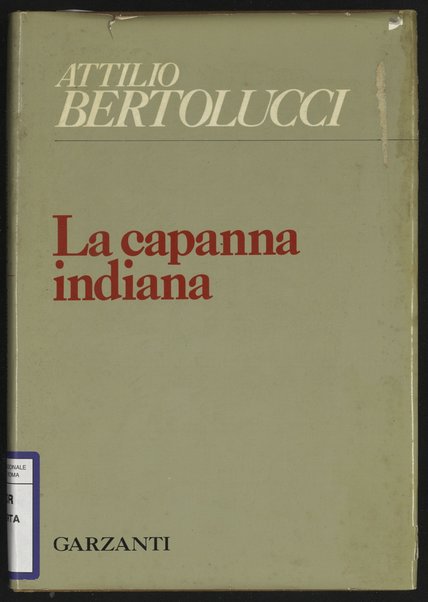 La capanna indiana / Attilio Bertolucci