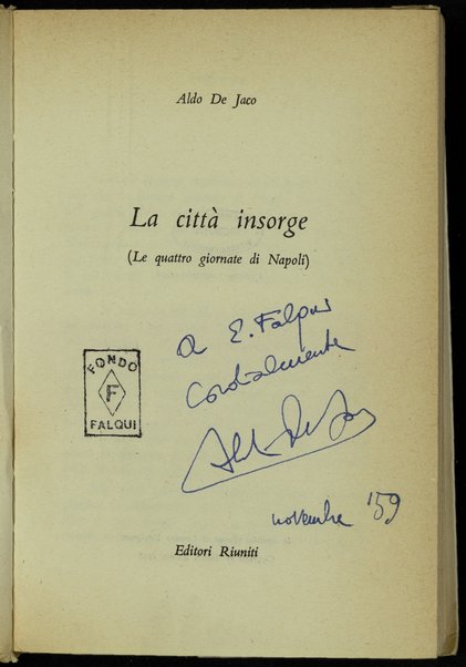 La cittÃ  insorge : le quattro giornate di Napoli / Aldo De Jaco