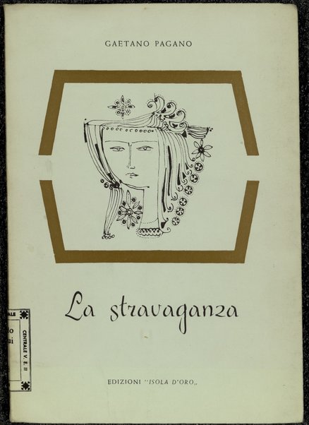 La stravaganza : liriche / Gaetano Pagano